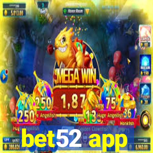 bet52 app